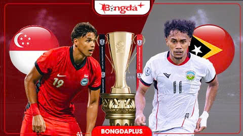 Nhận định bóng đá Singapore vs Timor Leste, 18h00 ngày 27/7: Sư tử gầm vang